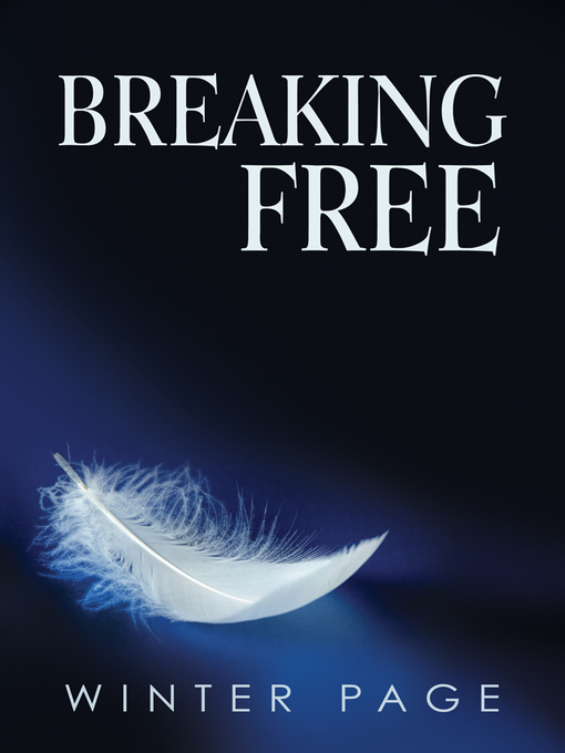 Title details for Breaking Free by Winter Page - Available